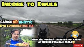 INDORE TO DHULE ||BARISH OR BHUTTE|| Mera Mic Adapter Hua Karab 