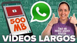 Cómo enviar VÍDEOS PESADOS por WhatsApp SIN LÍMITE!! (3 opciones)