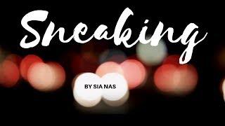 Sia Nas - Sneaking (Lyric Video)