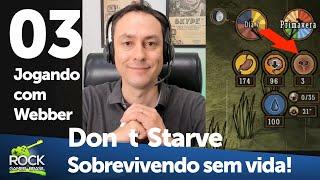 Como sobreviver sem vida - Recuperando a vida - Don´t Starve - Rock Gamer