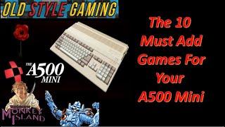 10 Must Add Games For Your A500 mini