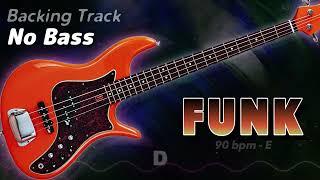 𝄢 FUNK Backing Track - No Bass - Backing track for bass. 90 BPM in E. #backingtrack