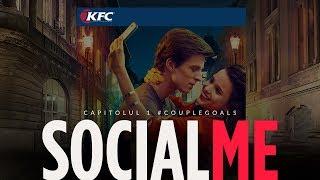 SOCIALME | Capitolul 1 | #CoupleGoals