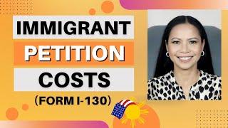 How Much Does It Cost to File for a US IMMIGRANT PETITION? (Form I-130)