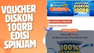 DAPATKAN VOUCHER DISKON SHOPEE 100 RIBU  EDISI AKTIVASI SPINJAM DAY