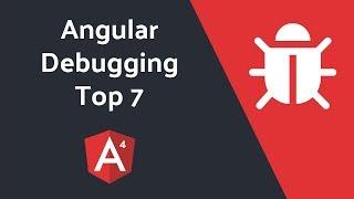 Top 7 Ways to Debug Angular 4 Apps