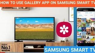 Samsung TV  How to use Gallery App in Samsung Smart TV