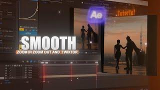 Smooth Zoom in/out & Smooth twixtor | After Effects (Tutorial)