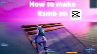 How to creat Insane Rsmb on Capcut! For *Free* At 320 subs!