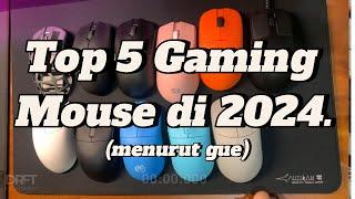 Top 5 Gaming Mouse TERBAIK di 2024 (((menurut saya))).