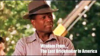 "You Don't Stop Just Because" || The Last Brickmaker Wisdom