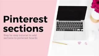 What are Pinterest sections? How to create sections to pinterest boards?