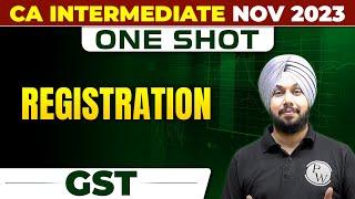 Registration | GST CA Inter Nov 2023 | One Shot | CA Jasmeet Singh | CA Intermediate by PW