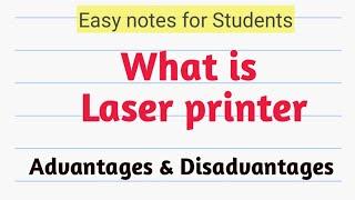 What is Laser Printer|| Advantages || Disadvantages ||