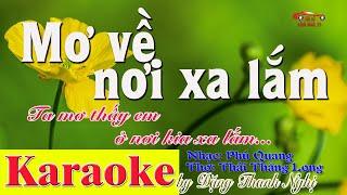 Karaoke Mơ về nơi xa lắm| Nhạc: Phú Quang. Thơ: Thái Thăng Long| Tone nam |