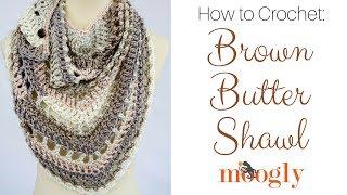 How to Crochet: Brown Butter Shawl (Right Handed)