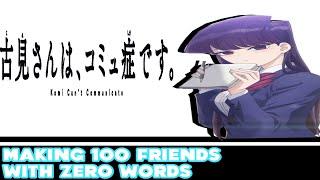 Making 100 Friends With Zero Words a Komi Can't Communicate Video Essay