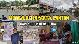 MOTOVLOG KE RUMAH SAUDARA DI BANTEN‼️KE SERPONG DAN CILEDUG