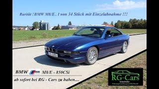 BMW  M8 / E  -  850CSi  V12  1 von 34 Stück, ab sofort bei RG - Cars zu haben.....