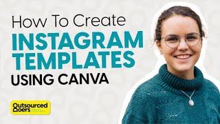 How To Create Instagram Story Templates Using Canva | Outsourced Doers