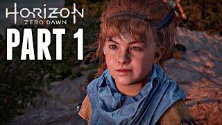 Horizon Zero Dawn Walkthrough Part 1 - A GIFT FROM THE PAST (Ps4 Pro Gameplay HD)