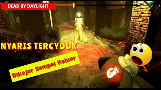 DEAD BY DAYLIGHT || NYARIS TERCYDUK, DIKEJAR SAMPAI KELUAR # Game #03