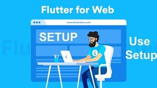 How to setup & Use Flutter for Web