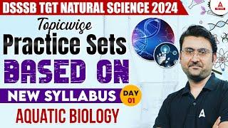 DSSSB TGT Natural Science Practice Set #1 | DSSSB TGT Vacancy 2024 | Aquatic Biology By Amit Sir