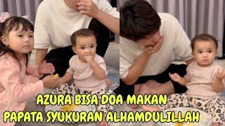 AZURA BISA DOA MAKAN PAPA MAMA SYUKURAN ALHAMDULILLAH