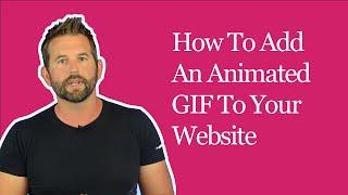 How To Add An Animated GIF To Your Website