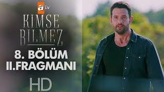 Kimse Bilmez 8. Bölüm 2. Fragmanı