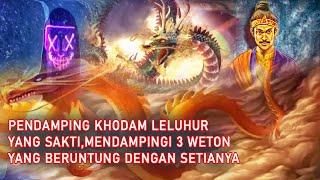 KEKUATAN GAIB,KHODAM PENDAMPING LELUHUR,MEMBANTU DAN MELINDUNGI 3 WETON PILIHAN