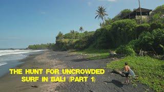 The hunt for uncrowded surf in Bali (Part 1)