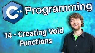 C++ Programming Tutorial 14 - Creating Void Functions