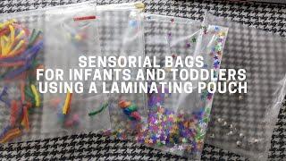 Sensorial bags for Infants and Toddlers using a laminating pouch | Teacher Sherilyn