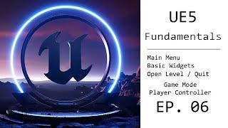 UE5 Fundamental Tutorial EP. 06 - Main Menu, Start Game, Quit