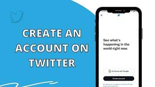 Signup Twitter 2023: How To Create An Account On Twitter?