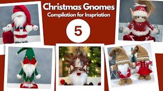 Christmas Gnome Compilation for Inspiration/No Sew Gnomes/Free Pattern