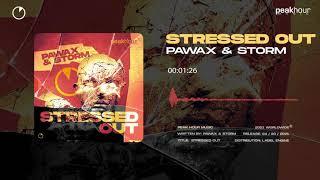 PAWAX & STORM - "STRESSED OUT"