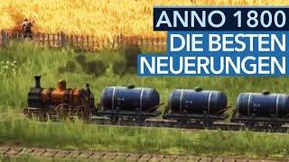 Was ist eigentlich neu in Anno 1800?