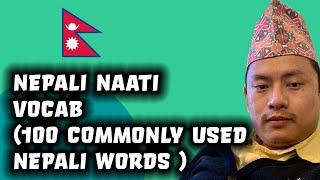 Nepali Naati vocabulary - 100 COMMONLY USED NEPALI WORDS | Sameer Gurung