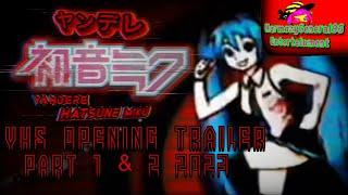 (Cancelled) Yandere Hatsune Miku: VHS Opening (Teaser Trailer)