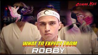 WHAT TO EXPECT FROM ROBBY in PART 3!