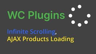 [WooCommerce Plugins] Infinite Scrolling, AJAX Products Loading for WooCommerce