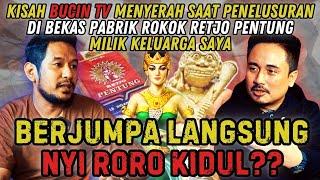 BUCIN TV MENYERAH DI LOKASI BEKAS PABRIK ROKOK KELUARGA SAYA: RETJO PENTUNG TULUNGAGUNG!!