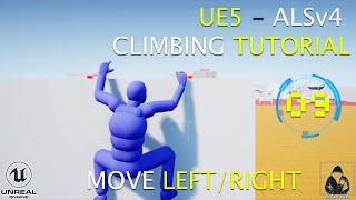 UE5 ALSv4 Climbing System Tutorial 009 - Move Left/Right