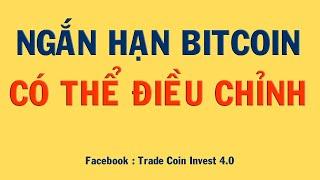 PHÂN TÍCH BITCOIN HÔM NAY VÀ CẬP NHẬT THỊ TRƯỜNG CRYPTO | NGẮN HẠN BITCOIN CÓ THỂ ĐIỀU CHỈNH