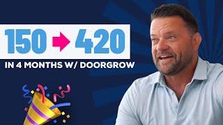 DoorGrow Case Study | from 150 to 420 doors in 4 months!!