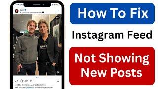 How to Fix Instagram Feed Not Showing New Posts | Instagram Not Showing New Posts