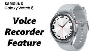 How To Use Voice Recorder On Samsung Galaxy Watch 6 /6 Classic (Record, Transfer Speech To Text)